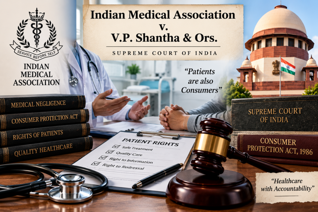 Indian Medical Association v. V.P. Shantha & Ors., a landmark Supreme Court case